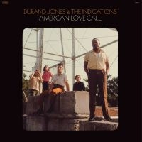 Durand Jones & The Indications - American Love Call i gruppen CD / RnB-Soul hos Bengans Skivbutik AB (3496028)