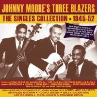 Moore Johnny And Three Blazers - Singles Collection 1945-52 i gruppen CD / Pop-Rock,RnB-Soul hos Bengans Skivbutik AB (3496132)