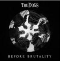 Dogs - Before Brutality i gruppen CD / Pop-Rock hos Bengans Skivbutik AB (3496199)