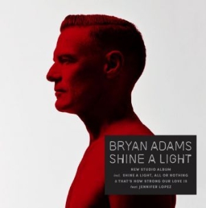 Bryan Adams - Shine A Light i gruppen CD / Pop-Rock hos Bengans Skivbutik AB (3497044)