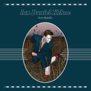 Kehoe Ian Daniel - Secret Republic i gruppen VINYL / Pop-Rock hos Bengans Skivbutik AB (3498315)