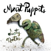 Meat Puppets - Dusty Notes i gruppen VINYL / Pop-Rock hos Bengans Skivbutik AB (3503907)