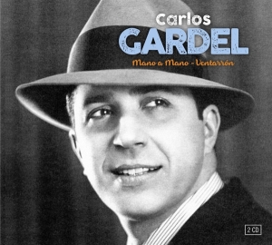 Gardel Carlos - Mano A Mano & Ventarron i gruppen CD / Elektroniskt,World Music hos Bengans Skivbutik AB (3503987)