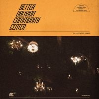 Better Oblivion Community Center - Better Oblivion Community Center i gruppen CD / Pop-Rock hos Bengans Skivbutik AB (3506129)