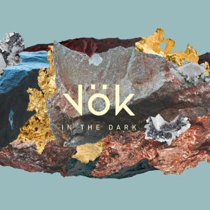 Vok - In The Dark i gruppen CD / Pop-Rock,Övrigt hos Bengans Skivbutik AB (3506160)