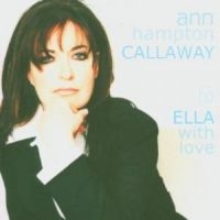 Callaway Ann Hampton - To Ella With Love i gruppen CD / Jazz hos Bengans Skivbutik AB (3506171)