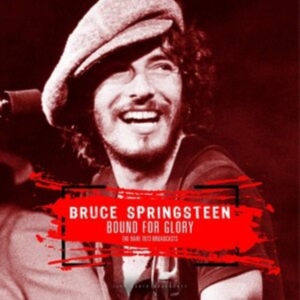 Springsteen Bruce - Bound For Glory - The Rare 1973 Bro i gruppen VINYL / Pop-Rock hos Bengans Skivbutik AB (3513029)