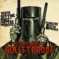 Reckless Kelly - Bulletproof i gruppen CD / Pop-Rock hos Bengans Skivbutik AB (3513074)