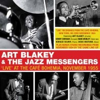 Blakey Art And His Jazz Messengers - Live At Cafe Bohemia 1955 i gruppen CD / Jazz hos Bengans Skivbutik AB (3513103)