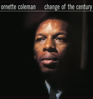 Ornette Coleman - Change Of The Century i gruppen VI TIPSAR / Veckans Släpp / Vecka 8 / Jazz / Blues hos Bengans Skivbutik AB (3514618)