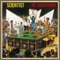 Scientist - Scientist's Big Showdown i gruppen VINYL / Reggae hos Bengans Skivbutik AB (3514959)