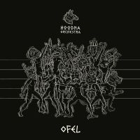 Hoodna Orchestra - Ofel i gruppen CD / Elektroniskt,Pop-Rock,World Music hos Bengans Skivbutik AB (3522464)