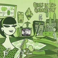 Blandade Artister - Girls In The Garage 7 (Green Vinyl) i gruppen VINYL / Pop-Rock,Punk hos Bengans Skivbutik AB (3524273)