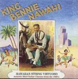 Nawahi King Bennie - Hawaiian String Virtuoso i gruppen CD / Elektroniskt hos Bengans Skivbutik AB (3529560)