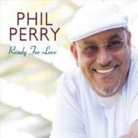 Perry Phil - Ready For Love i gruppen CD / RnB-Soul hos Bengans Skivbutik AB (3529604)