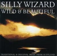 Silly Wizard - Wild And Beautiful i gruppen CD / Elektroniskt,World Music hos Bengans Skivbutik AB (3529651)