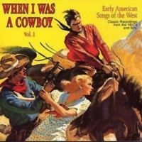 Blandade Artister - When I Was A Cowboy 1 i gruppen CD / Blues,Jazz hos Bengans Skivbutik AB (3530628)