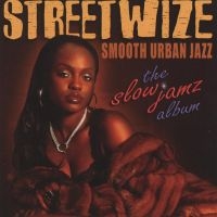 Streetwize - Slow Jamz Album i gruppen CD / Jazz hos Bengans Skivbutik AB (3530646)