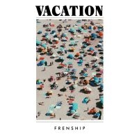 Frenship - Vacation i gruppen VI TIPSAR / Julklappstips CD hos Bengans Skivbutik AB (3531338)