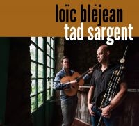 Bléjean Lo¤C & Tad Sargent - Lo¤C Bléjean/Tad Sargent i gruppen CD / Blues,Jazz hos Bengans Skivbutik AB (3531427)