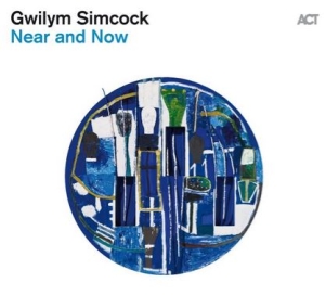 Gwilym Simcock - Near And Now i gruppen Externt_Lager / Naxoslager hos Bengans Skivbutik AB (3532514)