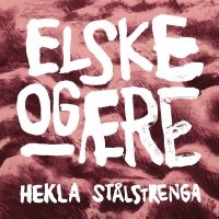 Strålstrenga Hekla - Elske Of Aere i gruppen VINYL / Pop-Rock hos Bengans Skivbutik AB (3533182)