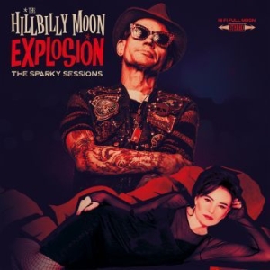 Hillbilly Moon Explosion - Sparky Sessions The i gruppen CD / Pop hos Bengans Skivbutik AB (3542061)