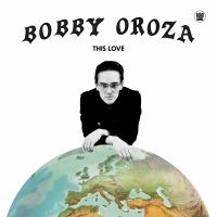 BOBBY OROZA - THIS LOVE i gruppen VI TIPSAR / Julklappstips Vinyl hos Bengans Skivbutik AB (3544236)