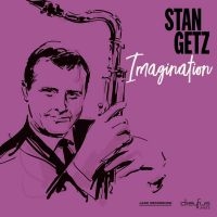 Stan Getz - Imagination i gruppen CD / Jazz,Pop-Rock hos Bengans Skivbutik AB (3544268)