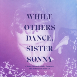Sister Sonny - While Others Dance i gruppen VINYL / Pop-Rock hos Bengans Skivbutik AB (3544983)
