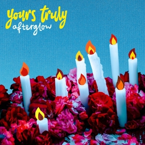 Yours Truly - Afterglow i gruppen ÖVRIGT / Övrigt / aub hos Bengans Skivbutik AB (3545237)
