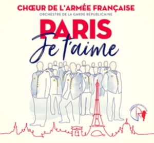 Choeur De L'armée Française - Paris Je T'aime i gruppen ÖVRIGT / Övrigt / aub hos Bengans Skivbutik AB (3549653)
