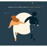 Hill James & Anne Janelle - Many A Moon i gruppen CD / Pop-Rock hos Bengans Skivbutik AB (3553390)