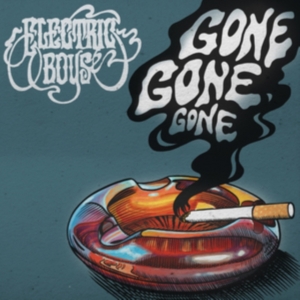 Electric Boys - Gone Gone Gone (Vinyl) i gruppen VI TIPSAR / Record Store Day / RSD2013-2020 hos Bengans Skivbutik AB (3556386)