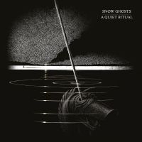 Snow Ghosts - A Quiet Ritual i gruppen VINYL / Pop-Rock hos Bengans Skivbutik AB (3558593)