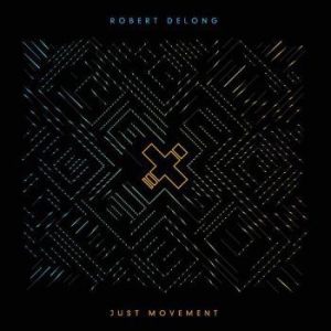 Delong Robert - Just Movement i gruppen CD / Pop hos Bengans Skivbutik AB (3558663)