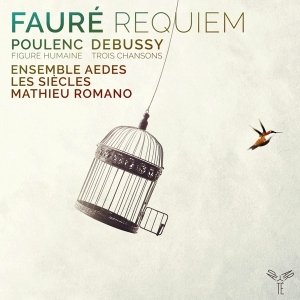 Ensemble Aedes - Faure: Requiem/Poulenc: Figure Humaine/Debussy: Trois Chansons i gruppen CD / Klassiskt,Övrigt hos Bengans Skivbutik AB (3560844)