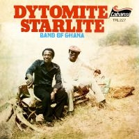 Dytomite Starlite Band Of Ghana - Dytomite Starlite Band Of Ghana i gruppen CD / Elektroniskt,World Music hos Bengans Skivbutik AB (3597203)