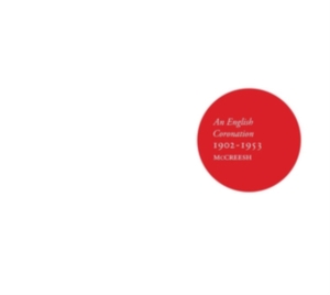 Various - An English Coronation, 1902-1953 i gruppen Externt_Lager / Naxoslager hos Bengans Skivbutik AB (3597437)