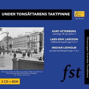 Atterberg Kurt Larsson Lars-Erik - Under Tonsättarens Taktpinne: Svens i gruppen VI TIPSAR / Julklappstips CD hos Bengans Skivbutik AB (3597453)