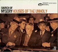 CHURCH OF MISERY - HOUSE OF THE UNHOLY i gruppen VI TIPSAR / Julklappstips CD hos Bengans Skivbutik AB (3599202)