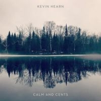 Hearn Kevin - Calm And Cents i gruppen VINYL / Pop-Rock hos Bengans Skivbutik AB (3599444)