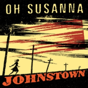 Oh Susanna - Johnstown - 20Th Anniversary Editio i gruppen CD / Country hos Bengans Skivbutik AB (3599750)
