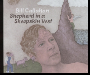 Callahan Bill - Shepherd In A Sheepskin Vest i gruppen Minishops / Bill Callahan hos Bengans Skivbutik AB (3601477)