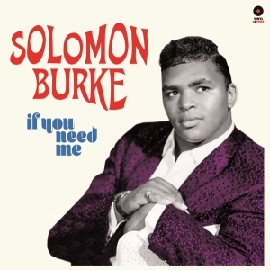 Solomon Burke - If You Need Me i gruppen VINYL / RnB-Soul hos Bengans Skivbutik AB (3613324)