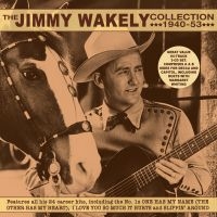 Wakely Jimmy - Collection 1940-53 i gruppen CD / Country hos Bengans Skivbutik AB (3623562)