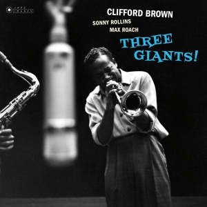 Brown Clifford & Rollins Sonny & Roach Max - Three Giants! i gruppen VINYL / Jazz hos Bengans Skivbutik AB (3625145)