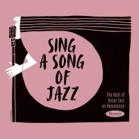 Blandade Artister - Sing A Song Of Jazz Best Of Vocal J i gruppen CD / Jazz hos Bengans Skivbutik AB (3625244)