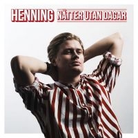 Henning - Nätter Utan Dagar i gruppen CD / Pop-Rock,Reggae hos Bengans Skivbutik AB (3633472)