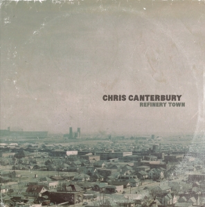 Chris Canterbury - Refinery Town i gruppen VINYL / Country hos Bengans Skivbutik AB (3636347)